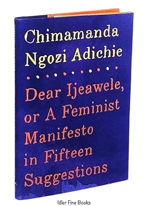 Seller image for Dear Ijeawele, or A Feminist Manifesto in Fifteen Suggestions for sale by Idler Fine Books