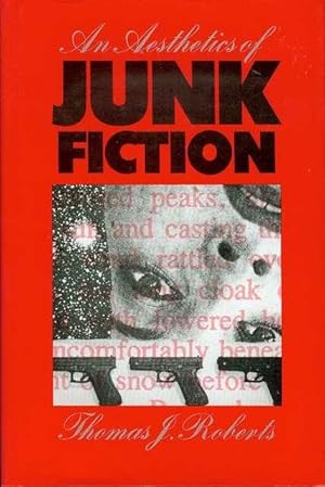 Immagine del venditore per An Aesthetics of Junk Fiction venduto da Bookmarc's