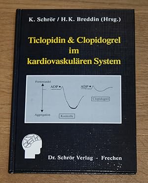 Imagen del vendedor de Ticlopidin und Clopidogrel im kardiovaskulren System. a la venta por Antiquariat Gallenberger