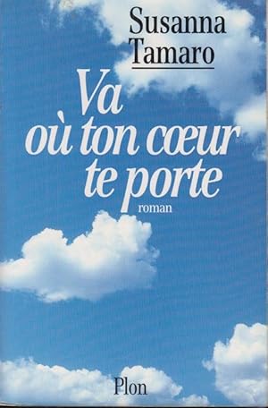 Seller image for Va o ton coeur te porte. - Roman. for sale by PRISCA