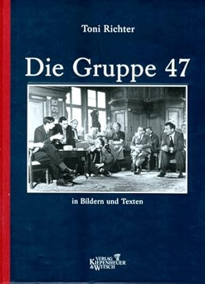 Bild des Verkufers fr Die Gruppe 47 : in Bildern und Texten. Toni Richter zum Verkauf von Antiquariat im Schloss