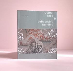 Immagine del venditore per Radical Lace & Subversive Knitting venduto da boredom books