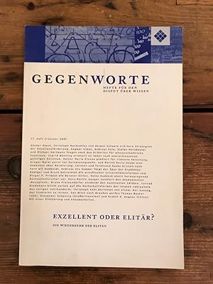 Gegenworte - Hefte für den Disput über Wissen, 17. Heft Frühjahr 2007: Ekzellent oder Elitär? - D...