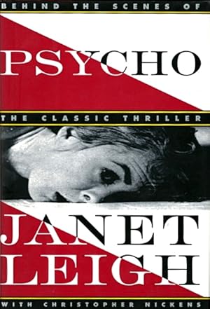 Psycho: Behind the Scenes of the Classic Thriller