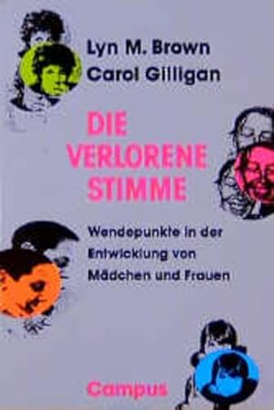 Bild des Verkufers fr Die verlorene Stimme. Wendepunkte in der Entwicklung von Mdchen und Frauen zum Verkauf von Gerald Wollermann