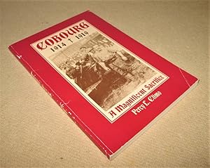 Imagen del vendedor de Cobourg 1914-1919; a Magnificient Sacrifice (Signed) a la venta por Homeward Bound Books