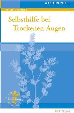 Bild des Verkufers fr Was tun zur Selbsthilfe bei Trockenen Augen zum Verkauf von Gerald Wollermann