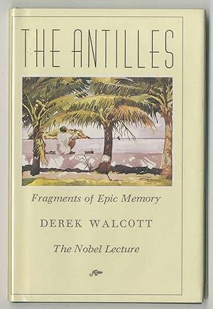 Immagine del venditore per The Antilles: Fragments of Epic Memory, The Nobel Lecture venduto da Between the Covers-Rare Books, Inc. ABAA