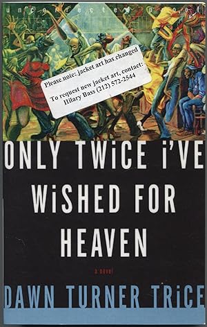 Seller image for Only Twice I've Wished for Heaven for sale by Between the Covers-Rare Books, Inc. ABAA