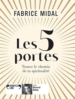 les 5 portes : trouve le chemin de ta spiritualité