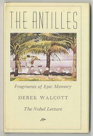 Immagine del venditore per The Antilles: Fragments of Epic Memory, The Nobel Lecture venduto da Between the Covers-Rare Books, Inc. ABAA