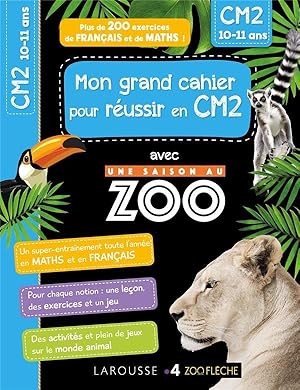 une saison au zoo ; mon grand cahier pour réussir en CM2