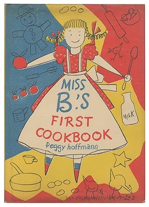 Seller image for Miss B's First Cookbook: 20 Family-sized Recipes for the Youngest Cook for sale by Between the Covers-Rare Books, Inc. ABAA