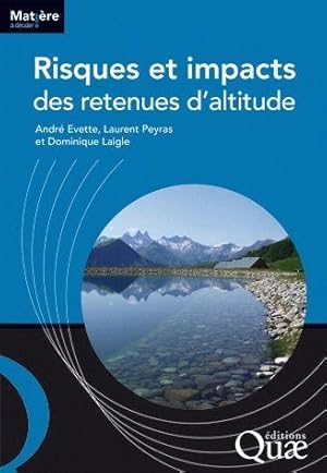 Bild des Verkufers fr Risques et impacts des retenues d'altitude zum Verkauf von Chapitre.com : livres et presse ancienne