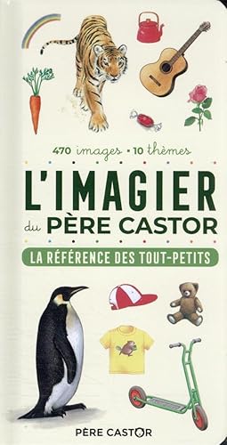 Imagen del vendedor de l'imagier du Pre Castor : la rfrence des tout-petits : 470 images, 10 thmes a la venta por Chapitre.com : livres et presse ancienne