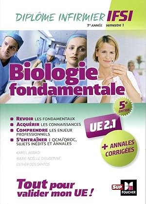 biologie fondamentale UE 2.1 - semestre 1 ; infirmier en IFSI - DEI ; préparation complète (5e éd...