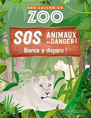 une saison au zoo : SOS animaux en danger ! Bianca a disparu !