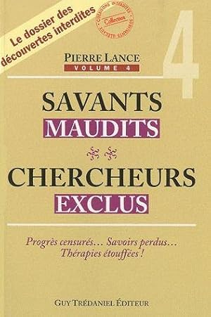 savants maudits, chercheurs exclus t.4