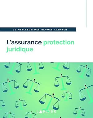 L'assurance protection juridique