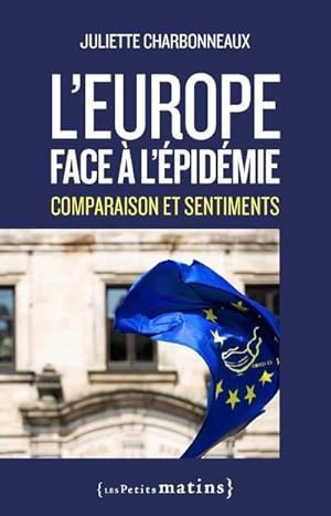 Bild des Verkufers fr L'Europe face  l'pidmie : Comparaisons et sentiments mdiatiques zum Verkauf von Chapitre.com : livres et presse ancienne