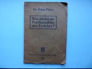 Was bietet die Psychoanalyse dem Erzieher ? Vorträge, gehalten vom 9. bis 14. Oktober 1916 am Fer...