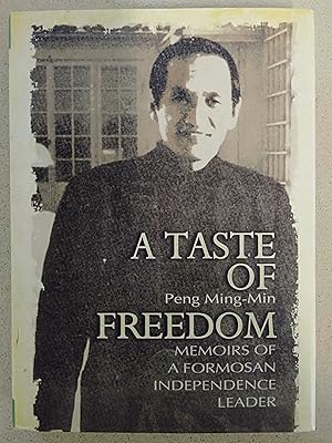 Imagen del vendedor de A Taste of Freedom; Memoirs of a Formosan Independence Leader a la venta por Rons Bookshop (Canberra, Australia)
