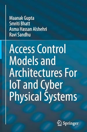 Bild des Verkufers fr Access Control Models and Architectures For IoT and Cyber Physical Systems zum Verkauf von AHA-BUCH GmbH