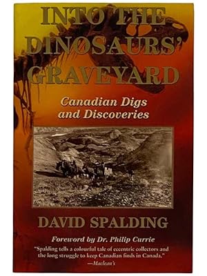 Seller image for Into the Dinosaurs' Graveyard: Canadian Digs and Discoveries for sale by Yesterday's Muse, ABAA, ILAB, IOBA