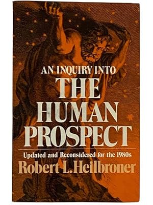 Seller image for An Inquiry into the Human Prospect (Updated and Reconsidered for the 1980s) for sale by Yesterday's Muse, ABAA, ILAB, IOBA