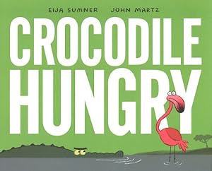 Seller image for Crocodile Hungry for sale by GreatBookPrices