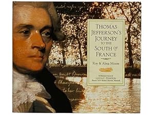 Imagen del vendedor de Thomas Jefferson's Journey to the South of France a la venta por Yesterday's Muse, ABAA, ILAB, IOBA