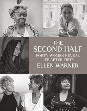 Imagen del vendedor de Second Half : Forty Women Reveal Life After Fifty a la venta por GreatBookPrices