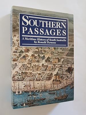 Southern Passages : A Maritime History of South Australia