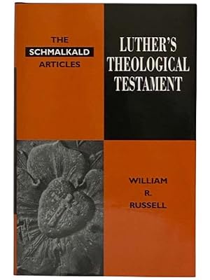 Seller image for Luther's Theological Testament: The Schmalkald Articles [Martin] for sale by Yesterday's Muse, ABAA, ILAB, IOBA