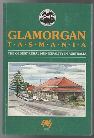 Bild des Verkufers fr Glamorgan. Tasmania. The Oldest Rural Municipality In Australia. zum Verkauf von Time Booksellers