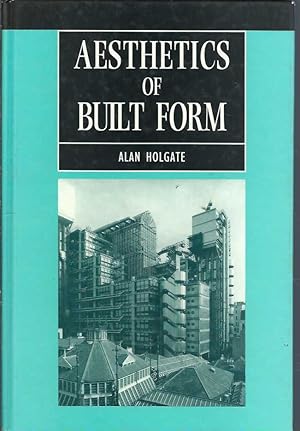 Imagen del vendedor de Aesthetics of Built Form a la venta por Elizabeth's Bookshops