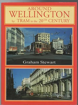 Seller image for Around Wellington by Tram in the 20th Century. for sale by Time Booksellers