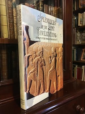 Immagine del venditore per Splendours Of The Lost Civilizations: Rediscovering The Great Cultures of The Past. venduto da Time Booksellers