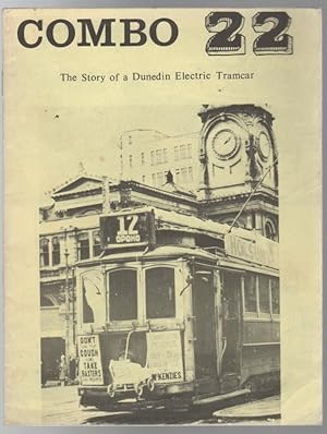 Image du vendeur pour Combo 22 The Story of a Dunedin Electric Tramcar. mis en vente par Time Booksellers