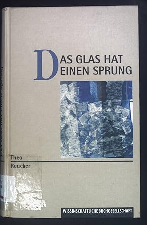 Bild des Verkufers fr Das Glas hat einen Sprung. zum Verkauf von books4less (Versandantiquariat Petra Gros GmbH & Co. KG)