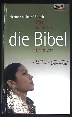 Immagine del venditore per Was bedeutet die Bibel fr mich?. Gelebtes Christentum. venduto da books4less (Versandantiquariat Petra Gros GmbH & Co. KG)