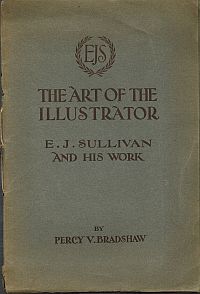 Seller image for THE ART OF THE ILLUSTRATOR: E. J. SULLIVAN AND HIS WORK. for sale by Sainsbury's Books Pty. Ltd.