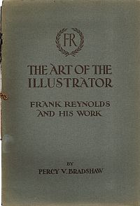 Bild des Verkufers fr THE ART OF THE ILLUSTRATOR: FRANK REYNOLDS AND HIS WORK. zum Verkauf von Sainsbury's Books Pty. Ltd.