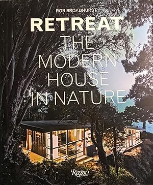 Immagine del venditore per RETREAT: THE MODERN HOUSE IN NATURE venduto da Antic Hay Books