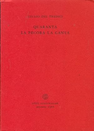 Bild des Verkufers fr Quaranta la pecora la canta zum Verkauf von Studio Bibliografico Marini