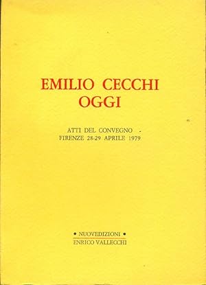 Emilio Cecchi oggi. Atti del Convegno di Firenze, 28-29 Aprile 1979