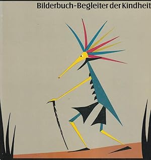 Imagen del vendedor de Bilderbuch - Begleiter der Kindheit. Katalog zur Ausstellung ber die Entwicklung des Bilderbuches in drei Jahrhunderten. a la venta por Antiquariat Dennis R. Plummer