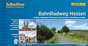 BahnRadweg Hessen: Entlang stillgelegter Bahntrassen durch Vogelsberg und Rhön, wetterfest/reißfest