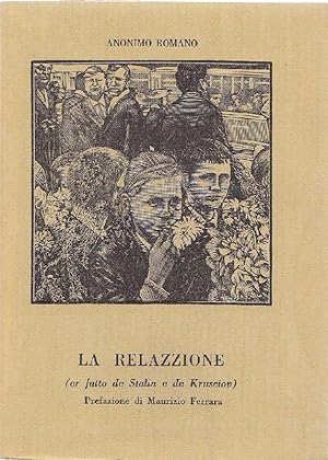 Bild des Verkufers fr La relazzione (er fatto de Stalin e de Krusciov) zum Verkauf von Studio Bibliografico Marini