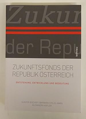 Seller image for Zukunftsfonds der Republik sterreich. Entstehung, Entwicklung und Bedeutung. for sale by Der Buchfreund